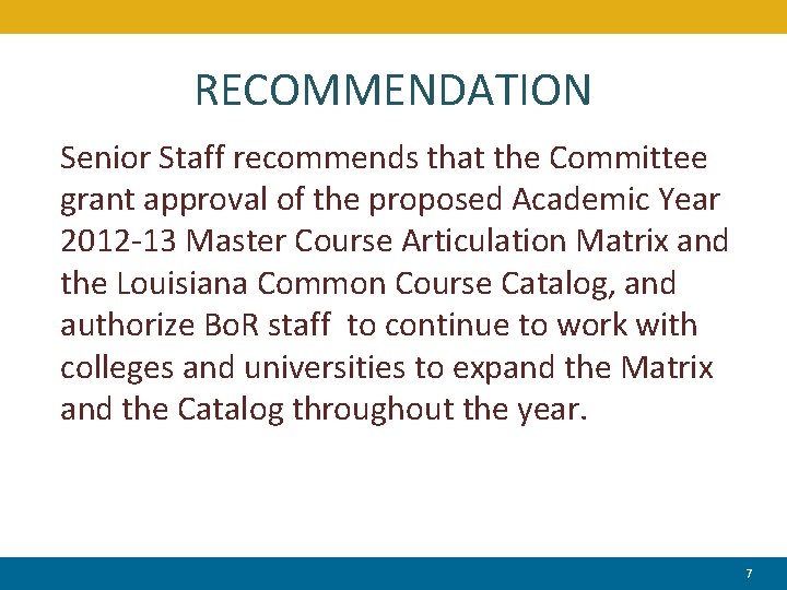 RECOMMENDATION Senior Staff recommends that the Committee grant approval of the proposed Academic Year