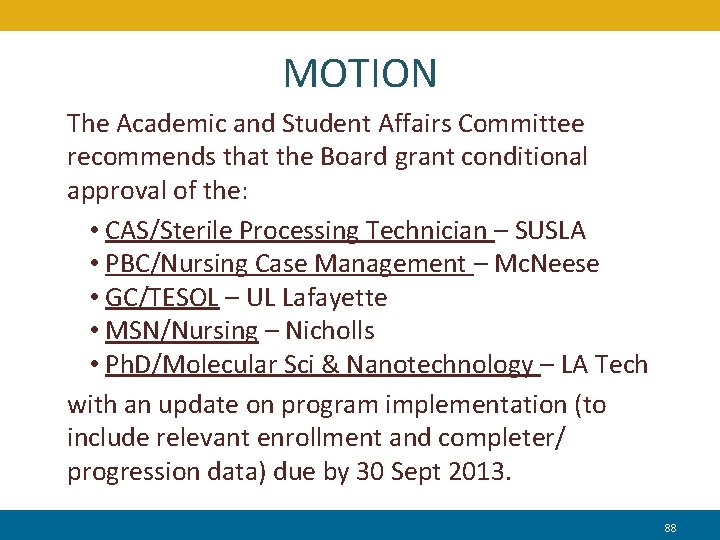 MOTION The Academic and Student Affairs Committee recommends that the Board grant conditional approval