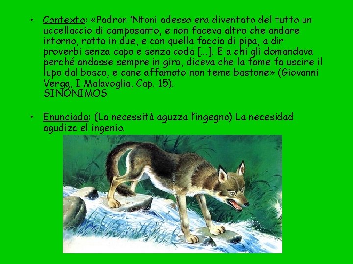  • Contexto: «Padron ‘Ntoni adesso era diventato del tutto un uccellaccio di camposanto,