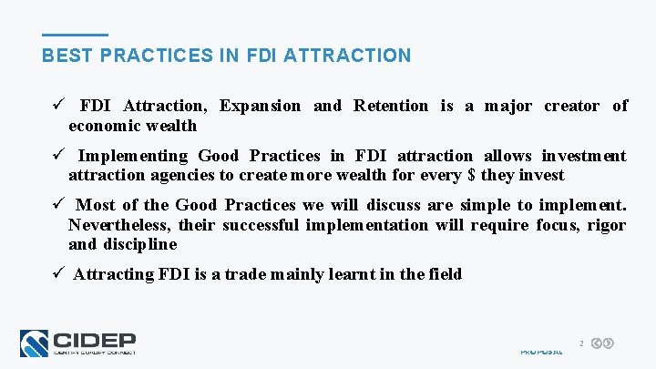 BEST PRACTICES IN FDI ATTRACTION ü FDI Attraction, Expansion and Retention is a major