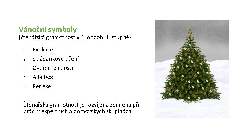 Vánoční symboly (čtenářská gramotnost v 1. období 1. stupně) 1. 2. 3. 4. 5.