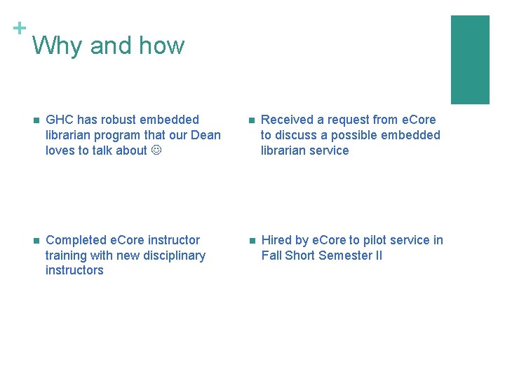 + Why and how n GHC has robust embedded librarian program that our Dean