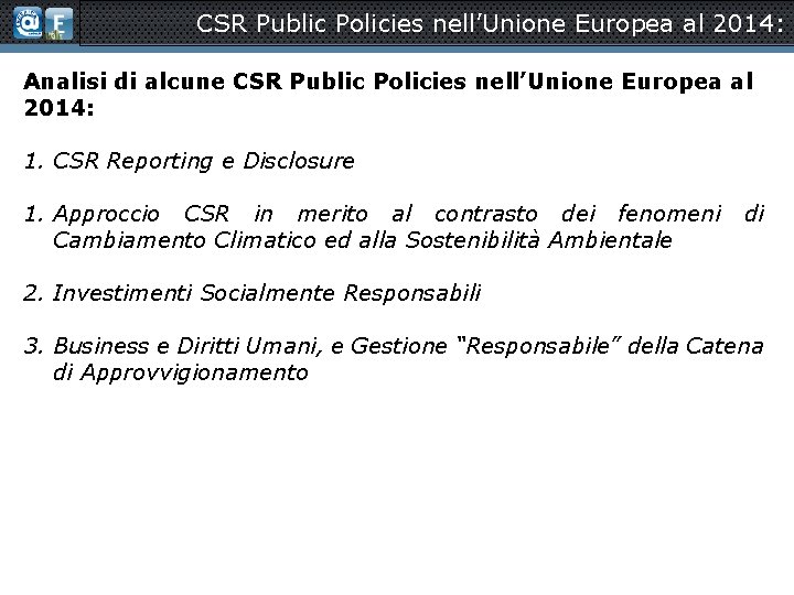 CSR Public Policies nell’Unione Europea al 2014: Analisi di alcune CSR Public Policies nell’Unione