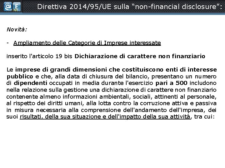 Direttiva 2014/95/UE sulla “non-financial disclosure”: Novità: - Ampliamento delle Categorie di Imprese interessate inserito