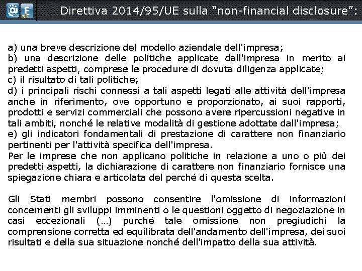 Direttiva 2014/95/UE sulla “non-financial disclosure”: a) una breve descrizione del modello aziendale dell'impresa; b)