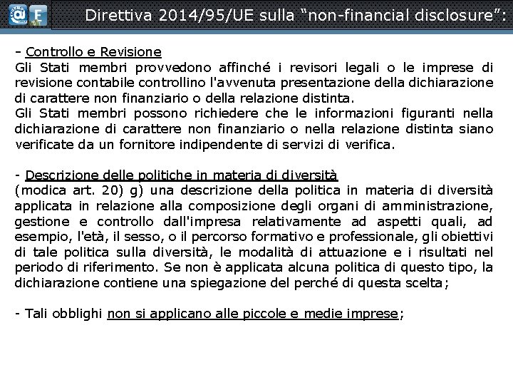 Direttiva 2014/95/UE sulla “non-financial disclosure”: - Controllo e Revisione Gli Stati membri provvedono affinché
