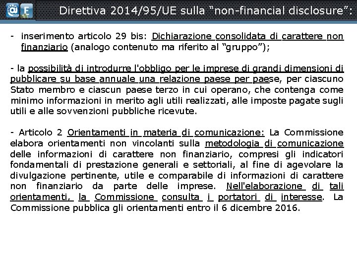 Direttiva 2014/95/UE sulla “non-financial disclosure”: - inserimento articolo 29 bis: Dichiarazione consolidata di carattere