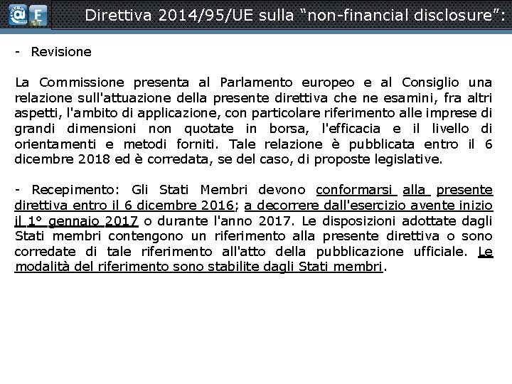 Direttiva 2014/95/UE sulla “non-financial disclosure”: - Revisione La Commissione presenta al Parlamento europeo e