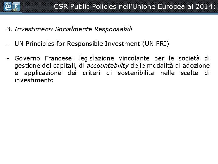 CSR Public Policies nell’Unione Europea al 2014: 3. Investimenti Socialmente Responsabili - UN Principles