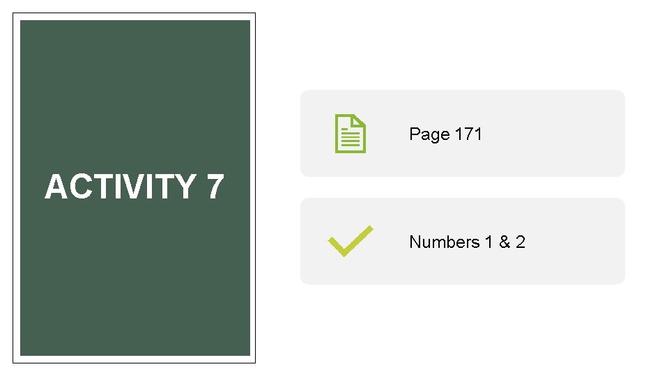 Page 171 ACTIVITY 7 Numbers 1 & 2 