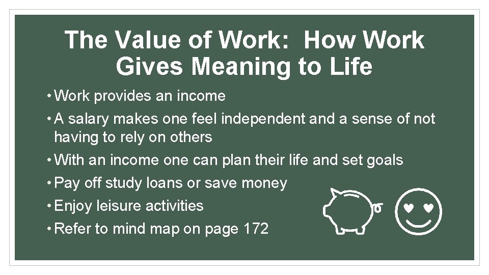 The Value of Work: How Work Gives Meaning to Life • Work provides an