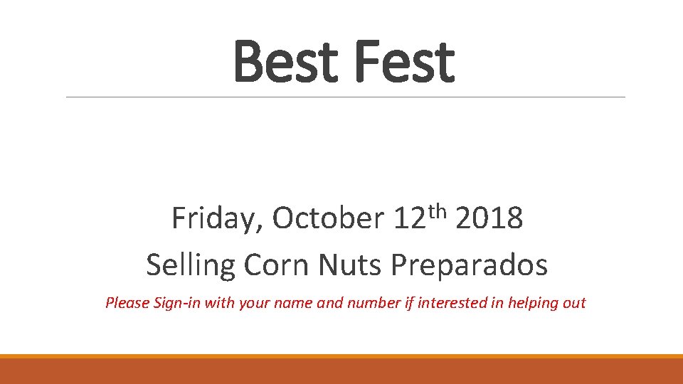 Best Fest th 12 Friday, October 2018 Selling Corn Nuts Preparados Please Sign-in with