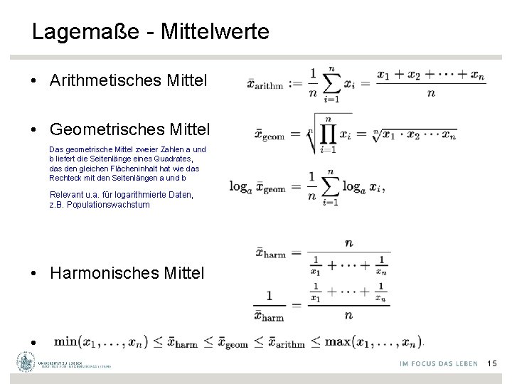 Lagemaße - Mittelwerte • Arithmetisches Mittel • Geometrisches Mittel Das geometrische Mittel zweier Zahlen