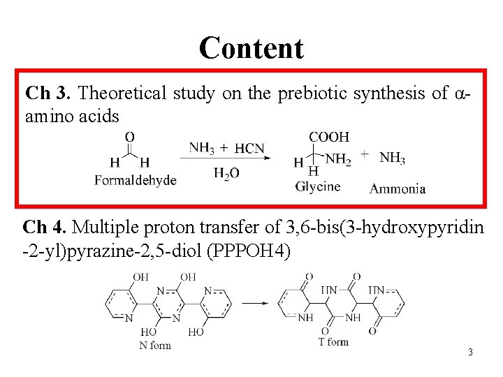 Content Ch 3. Theoretical study on the prebiotic synthesis of αamino acids Ch 4.