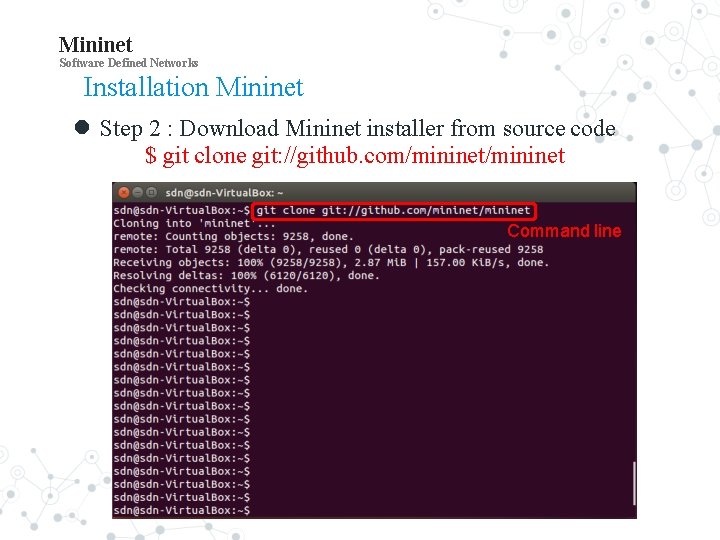 Mininet Software Defined Networks Installation Mininet Step 2 : Download Mininet installer from source