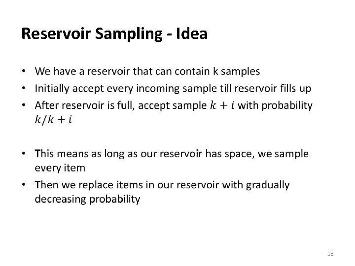 Reservoir Sampling - Idea • 13 