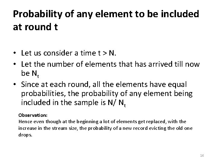Probability of any element to be included at round t • Let us consider