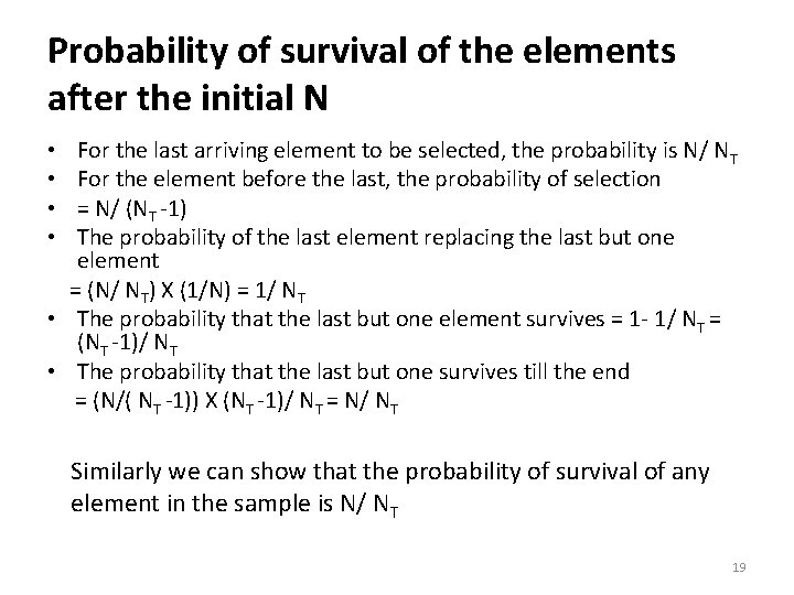 Probability of survival of the elements after the initial N For the last arriving