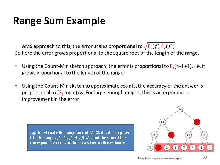 Range Sum Example e. g. To estimate the range sum of [2… 8], it