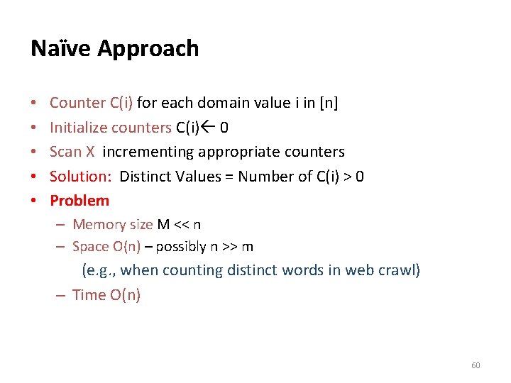 Naïve Approach • • • Counter C(i) for each domain value i in [n]