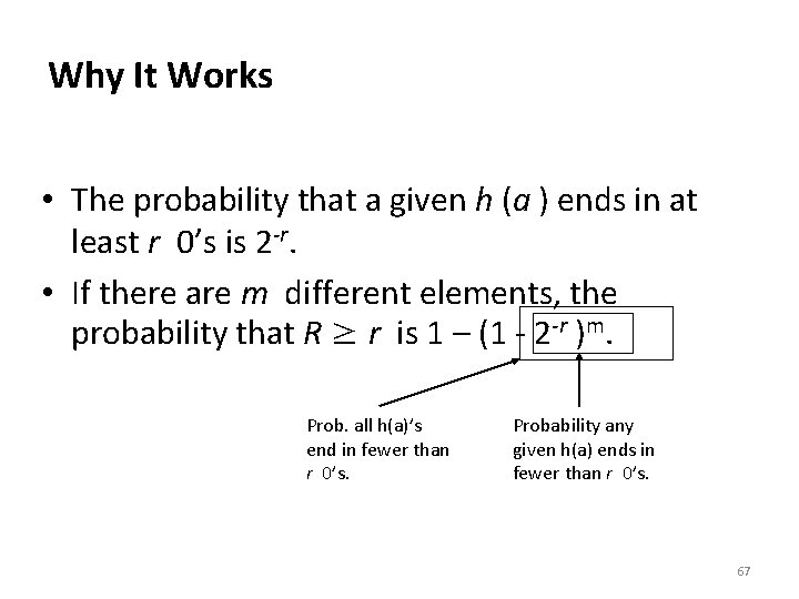 Why It Works • The probability that a given h (a ) ends in