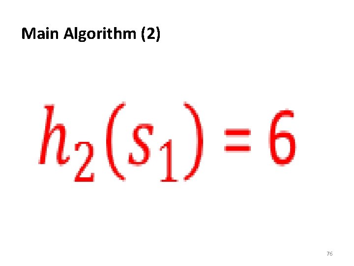 Main Algorithm (2) • 76 