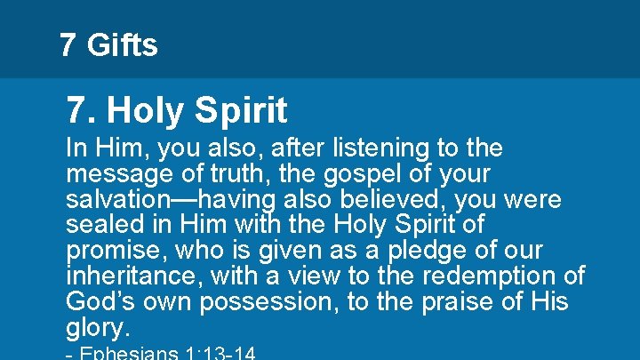 7 Gifts 7. Holy Spirit In Him, you also, after listening to the message