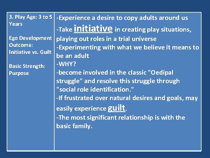 3. Play Age: 3 to 5 Years -Experience a desire to copy adults around