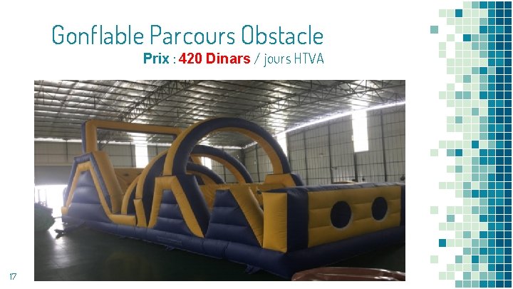 Gonflable Parcours Obstacle Prix : 420 Dinars / jours HTVA 17 