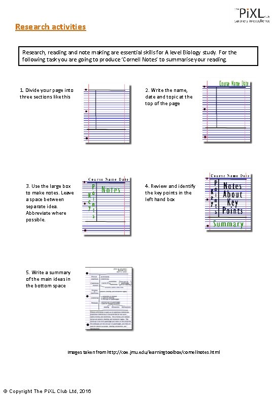 Research activities Research, reading and note making are essential skills for A level Biology