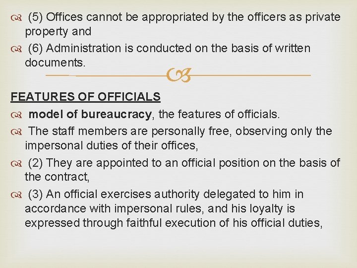  (5) Offices cannot be appropriated by the officers as private property and (6)