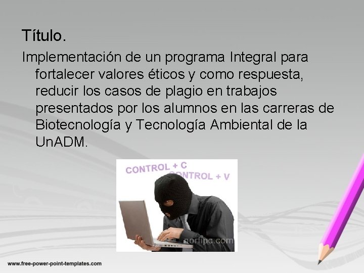 Título. Implementación de un programa Integral para fortalecer valores éticos y como respuesta, reducir