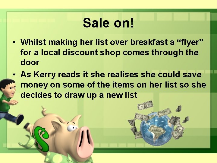 Sale on! • Whilst making her list over breakfast a “flyer” for a local