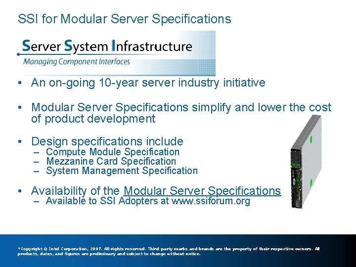 SSI for Modular Server Specifications • An on-going 10 -year server industry initiative •