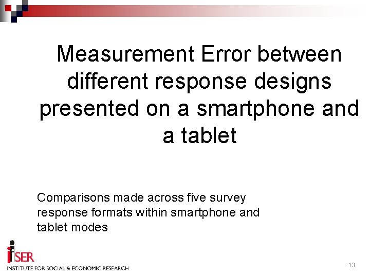 Measurement Error between different response designs presented on a smartphone and a tablet Comparisons