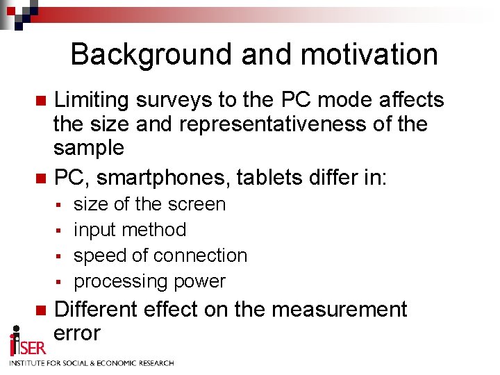 Background and motivation Limiting surveys to the PC mode affects the size and representativeness