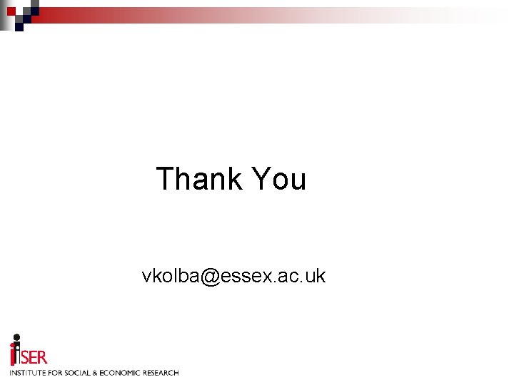 Thank You vkolba@essex. ac. uk 