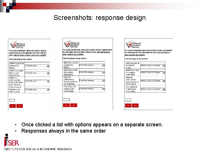 Screenshots: response design • Once clicked a list with options appears on a separate
