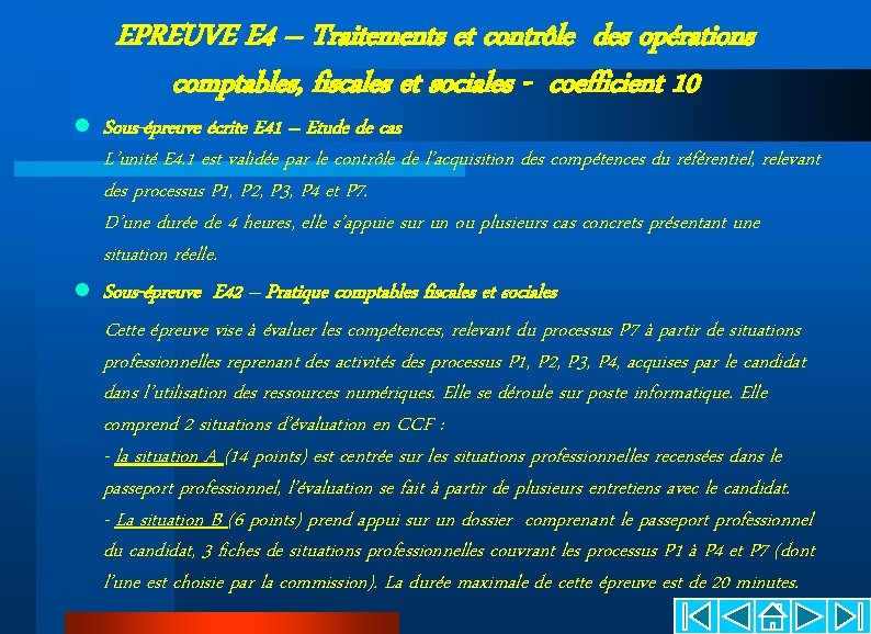 l l EPREUVE E 4 – Traitements et contrôle des opérations comptables, fiscales et l l EPREUVE E 4 – Traitements et contrôle des opérations comptables, fiscales et