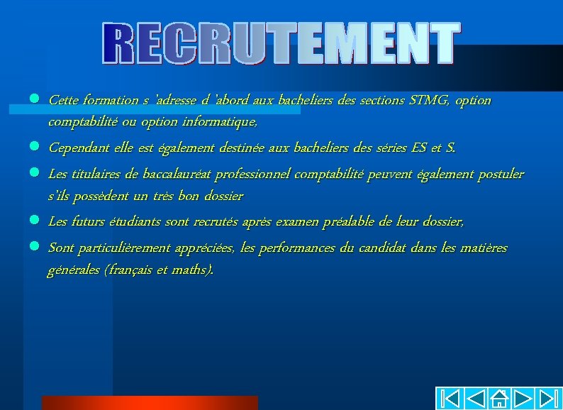 l l l Cette formation s ’adresse d ’abord aux bacheliers des sections STMG, l l l Cette formation s ’adresse d ’abord aux bacheliers des sections STMG,