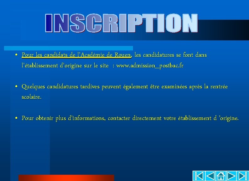 • Pour les candidats de l'Académie de Rouen, les candidatures se font dans • Pour les candidats de l'Académie de Rouen, les candidatures se font dans