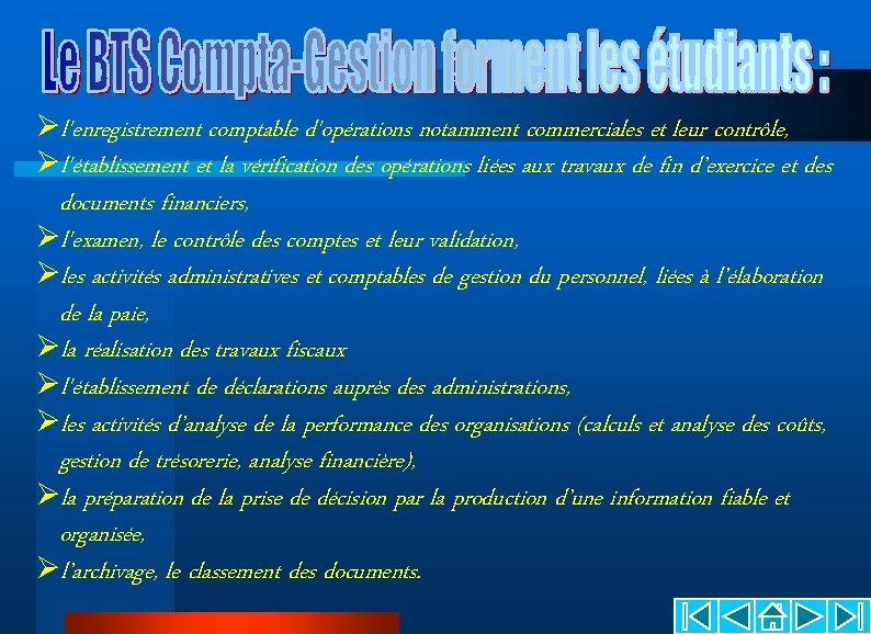 Øl'enregistrement comptable d'opérations notamment commerciales et leur contrôle, Øl'établissement et la vérification des opérations Øl'enregistrement comptable d'opérations notamment commerciales et leur contrôle, Øl'établissement et la vérification des opérations