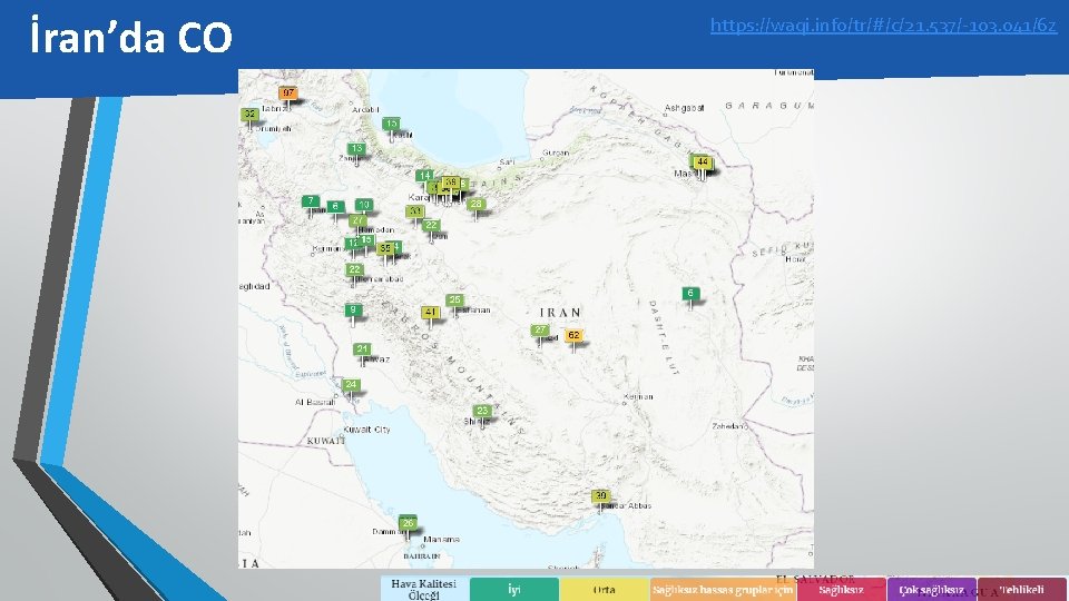 İran’da CO https: //waqi. info/tr/#/c/21. 537/-103. 041/6 z 