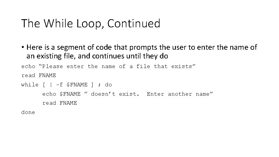 The While Loop, Continued • Here is a segment of code that prompts the The While Loop, Continued • Here is a segment of code that prompts the