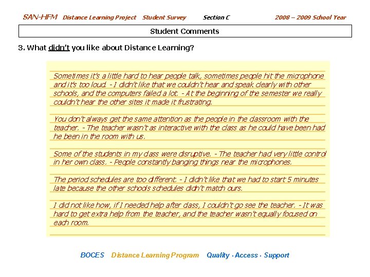 SAN-HFM Distance Learning Project Student Survey Section C 2008 – 2009 School Year Student