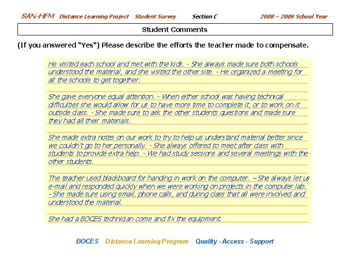 SAN-HFM Distance Learning Project Student Survey Section C 2008 – 2009 School Year Student
