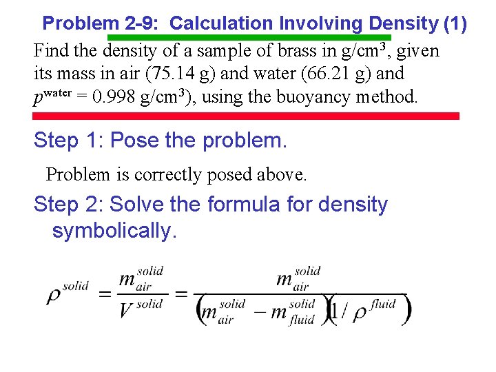 Problem 2 -9: Calculation Involving Density (1) Find the density of a sample of
