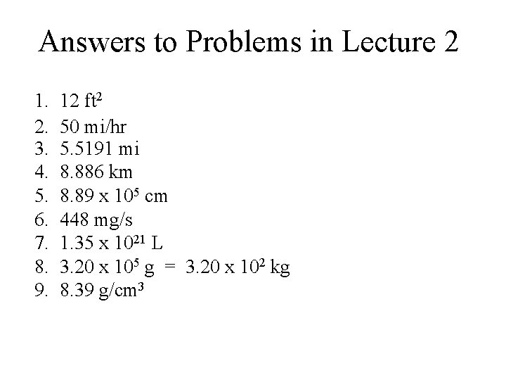 Answers to Problems in Lecture 2 1. 2. 3. 4. 5. 6. 7. 8.