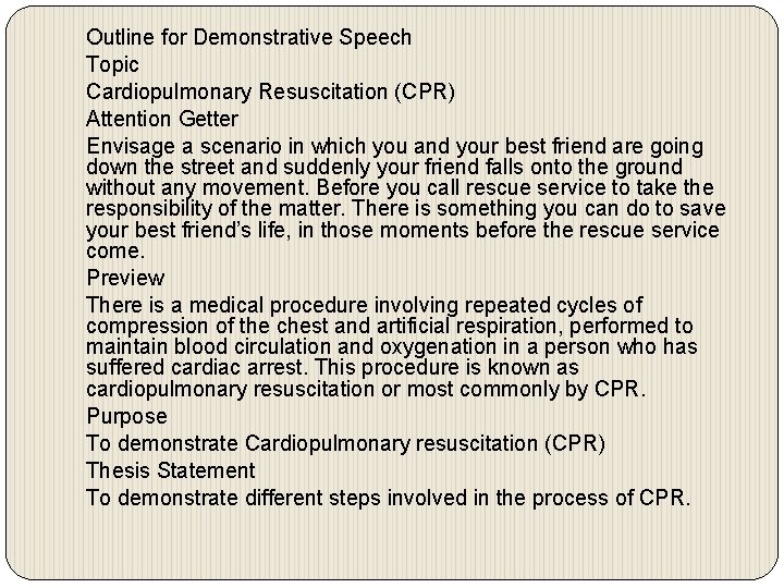 Outline for Demonstrative Speech Topic Cardiopulmonary Resuscitation (CPR) Attention Getter Envisage a scenario in