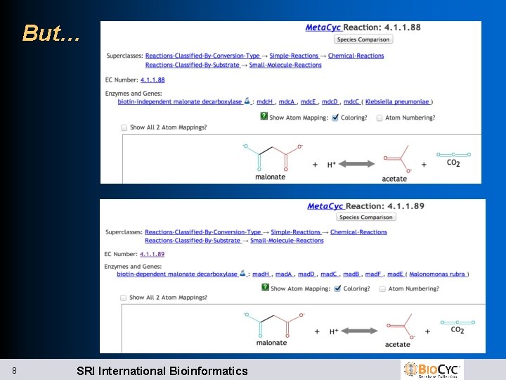 But… 8 SRI International Bioinformatics 